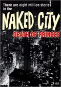 Naked City - A Death of Princes