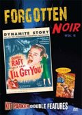 Forgotten Noir, Vol. 6: I'll Get You / Fingerprints Don't Lie