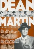 The Dean Martin Double Feature: Who Was That Lady / How To Save A Marriage