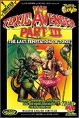 The Toxic Avenger 3: The Last Temptation Of Toxie