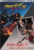 Prom Night 3: The Last Kiss / Prom Night 4: Deliver Us from Evil