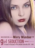 Girl Seduction: A Collection of Misty Mundae Featurettes 1997-2002
