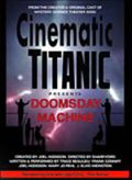 Cinematic Titanic: The Doomsday Machine