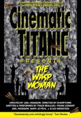 Cinematic Titanic: The Wasp Woman