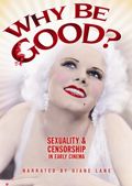 Why Be Good? Sexuality and Censorship in Early Cinema