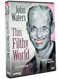 John Waters: This Filthy World