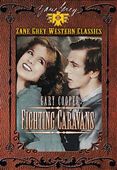 Zane Grey Western Classics, Vol. 1: Fighting Caravans