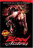 Bloody School Girls Triple Feature: Blood Sisters