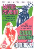 Russ Meyer Collection: Motorpsycho / Good Morning And Goodbye