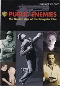 Gangsters Collection, Vol. 4: Public Enemies, The Golden Age of the Gangster Film