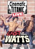 Cinematic Titanic Live: East Meets Watts