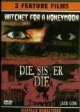 Die, Sister, Die / Hatchet for a Honeymoon